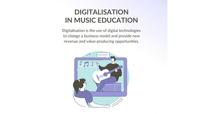 Digitalisation of Music Education