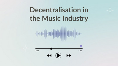 Decentralisation in the Music Industry